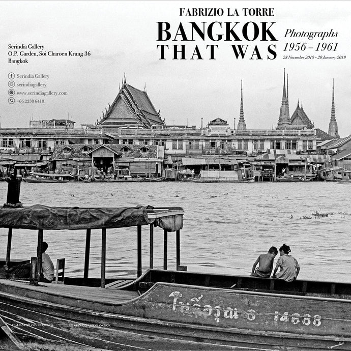 BANGKOK THAT WAS: Photographs 1956-1961 by Fabrizio La Torre